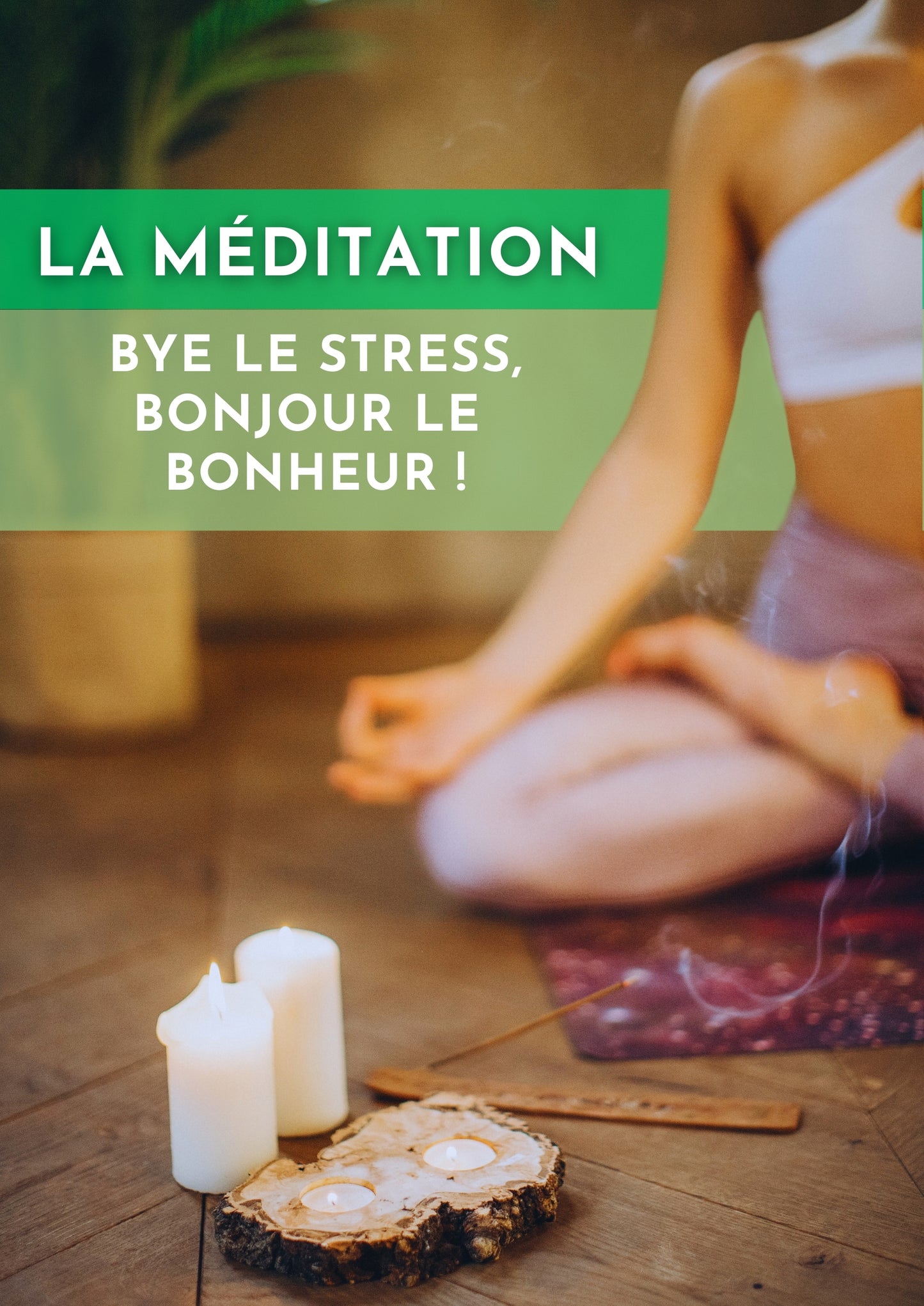 EBOOK LA MÉDITATION BYE LE STRESS, BONJOUR LE BONHEUR - Figia Shop