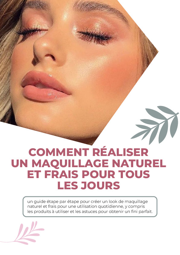 EBOOK COMMENT RÉALISER UN MAQUILLAGE NATUREL ET FRAIS POUR TOUS LES JOURS - Figia Shop